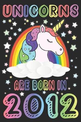 Book cover for Unicorns Are Born In 2012