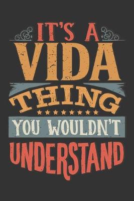 Book cover for Its A Vida Thing You Wouldnt Understand