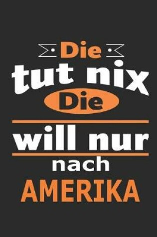 Cover of Die tut nix Die will nur nach Amerika