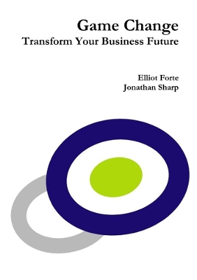 Book cover for Game Change: Transform Your Business Future