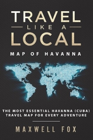 Cover of Travel Like a Local - Map of Havanna