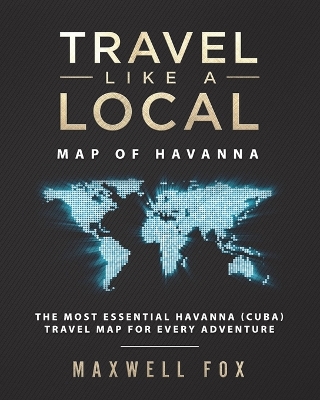 Book cover for Travel Like a Local - Map of Havanna