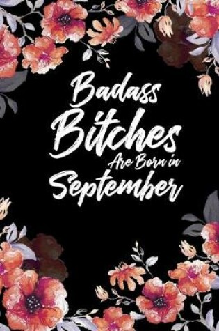 Cover of Badass Bitches Are Born In September