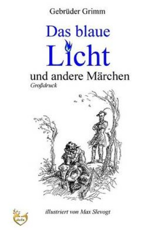 Cover of Das Blaue Licht Und Andere M rchen (Gro druck)