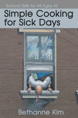 Cover of Simple Cooking for Sick Days