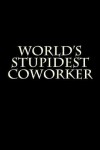 Book cover for World's Stupidest Coworker