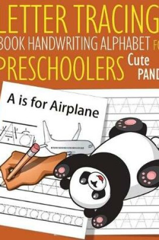 Cover of Letter Tracing Book Handwriting Alphabet for Preschoolers Cute PANDA