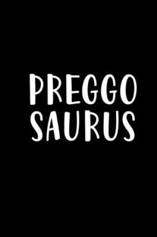 Cover of Preggo Saurus