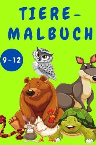 Cover of Tiere-Malbuch für Kinder 9-12