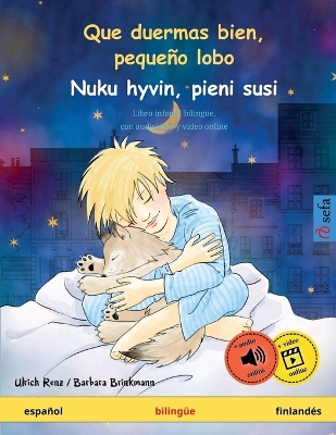 Book cover for Que duermas bien, pequeño lobo - Nuku hyvin, pieni susi (español - finlandés)