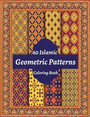 Book cover for 60 Islamic Geometrice Patters coloring book