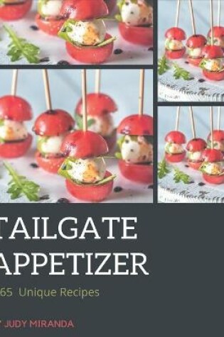 Cover of 365 Unique Tailgate Appetizer Recipes