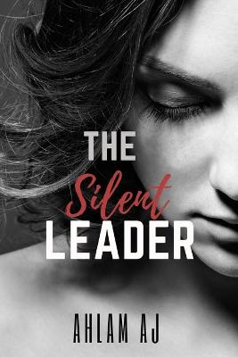 Book cover for The silent leader