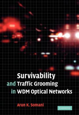 Book cover for Survivability and Traffic Grooming in WDM Optical Networks