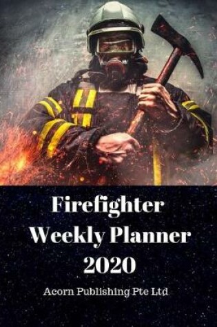 Cover of Firefighter Weekly Planner 2020