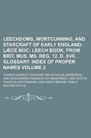 Cover of Leechdoms, Wortcunning, and Starcraft of Early England Volume 2