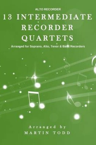 Cover of 13 Intermediate Recorder Quartets - Alto Recorder