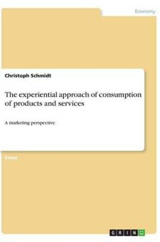 Cover of The experiential approach of consumption of products and services