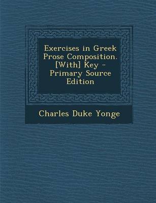 Book cover for Exercises in Greek Prose Composition. [With] Key