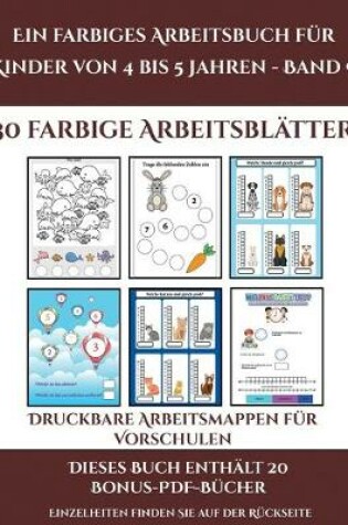 Cover of Druckbare Arbeitsmappen für Vorschulen (Ein farbiges Arbeitsbuch für Kinder von 4 bis 5 Jahren - Band 9)