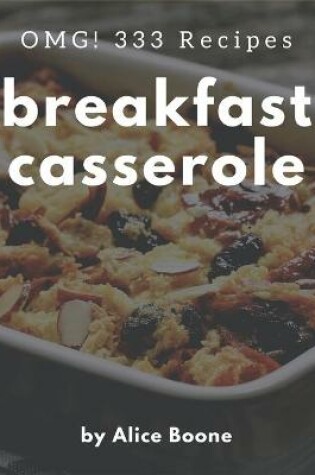 Cover of OMG! 333 Breakfast Casserole Recipes
