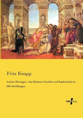 Book cover for Andrea Mantegna - des Meisters Gemalde und Kupferstiche in 200 Abbildungen