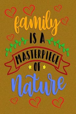 Book cover for Family Is A Masterpiece Of Nature