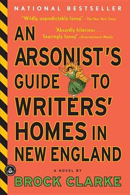 Book cover for An Arsonist's Guide to Writers' Homes in New England