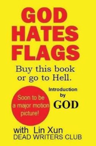 Cover of God Hates Flags! Buy this book or go to Hell.