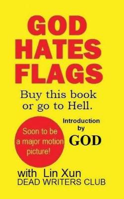 Book cover for God Hates Flags! Buy this book or go to Hell.
