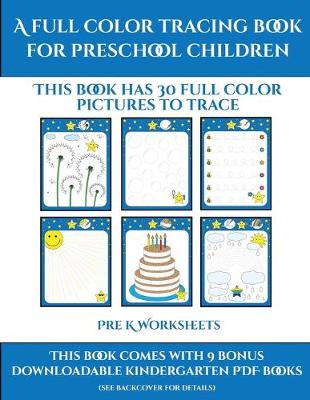 Cover of Pre K Worksheets (A full color tracing book for preschool children 1)