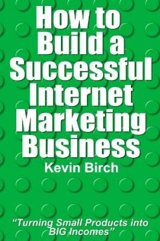 Cover of How to Build a Successful Internet Marketing Business