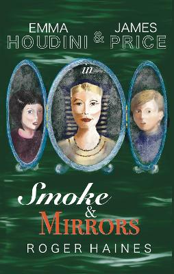 Book cover for Emma Houdini and James Price Smoke and Mirrors