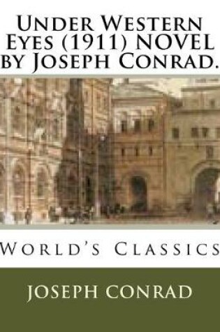 Cover of Under Western Eyes (1911) NOVEL by Joseph Conrad.