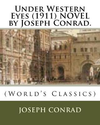 Book cover for Under Western Eyes (1911) NOVEL by Joseph Conrad.