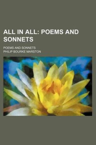 Cover of All in All; Poems and Sonnets. Poems and Sonnets