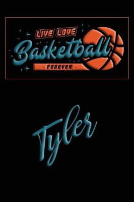 Book cover for Live Love Basketball Forever Tyler