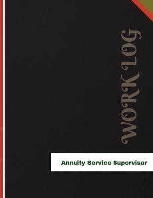 Cover of Annuity Service Supervisor Work Log