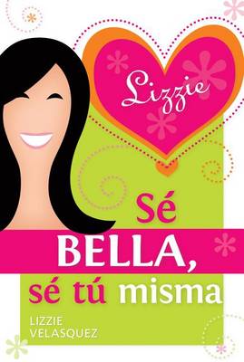 Book cover for Se Bella, Se Tu Misma