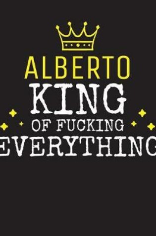 Cover of ALBERTO - King Of Fucking Everything