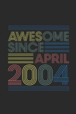 Cover of Awesome Since April 2004