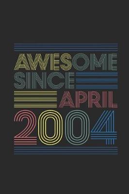 Book cover for Awesome Since April 2004