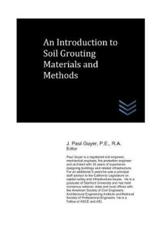 Cover of An Introduction to Soil Grouting Materials and Methods