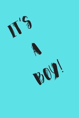 Book cover for It's a Boy!Baby Log Book