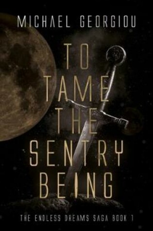 Cover of To Tame the Sentry Being