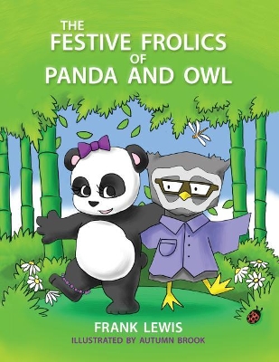 Book cover for The Festive Frolics of Panda and Owl