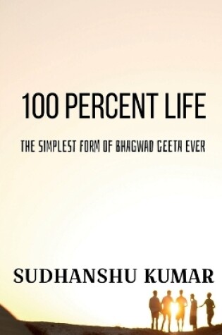 Cover of 100 Percent Life