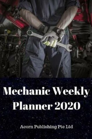 Cover of Mechanic Weekly Planner 2020