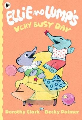 Book cover for Ellie and Lump's Very Busy Day