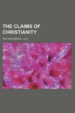 Cover of The Claims of Christianity